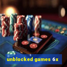 unblocked games 6x